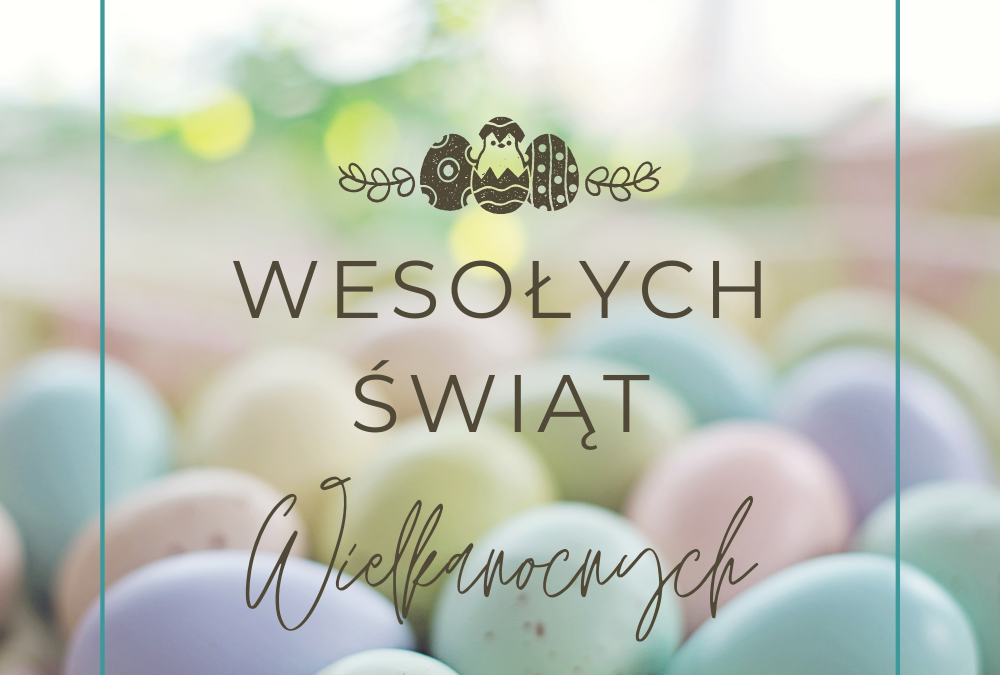 Wesołych Świąt Wielkanocnych
